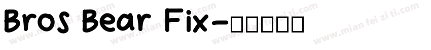 Bros Bear Fix字体转换